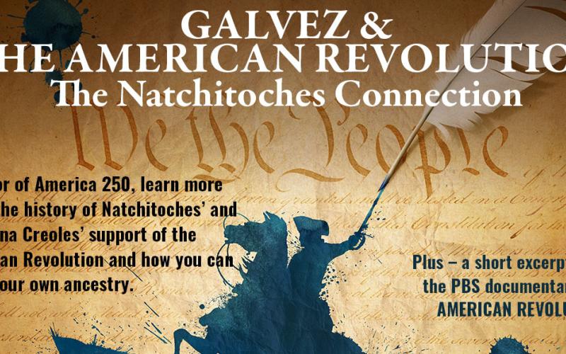 Learn about Natchitoches connection to Galvez and the American Revolution at Creole Heritage Center