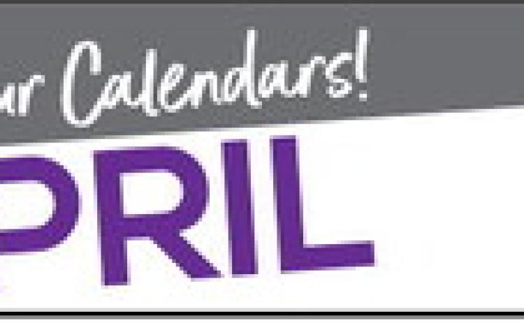 Mark Your Calendars! April