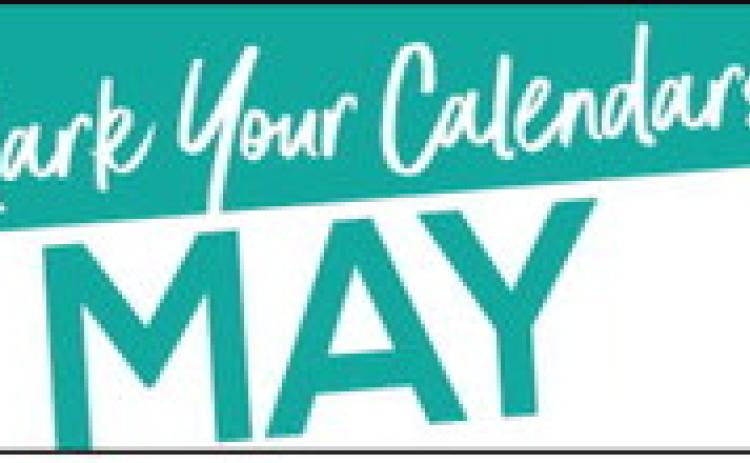 Mark Your Calendars! MAY