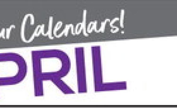 Mark Your Calendars! April