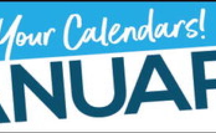 Mark Your Calendars! JANUARY