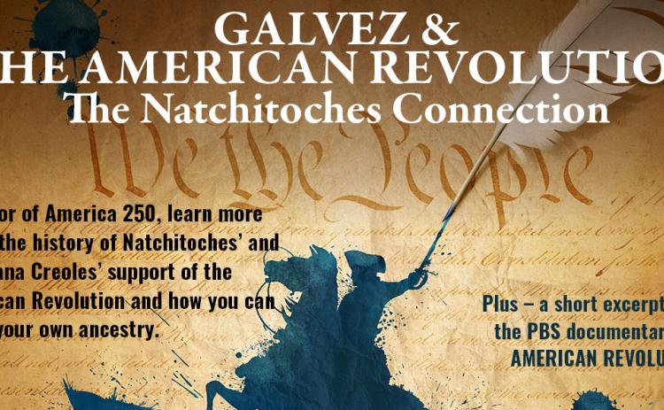 Learn about Natchitoches connection to Galvez and the American Revolution at Creole Heritage Center
